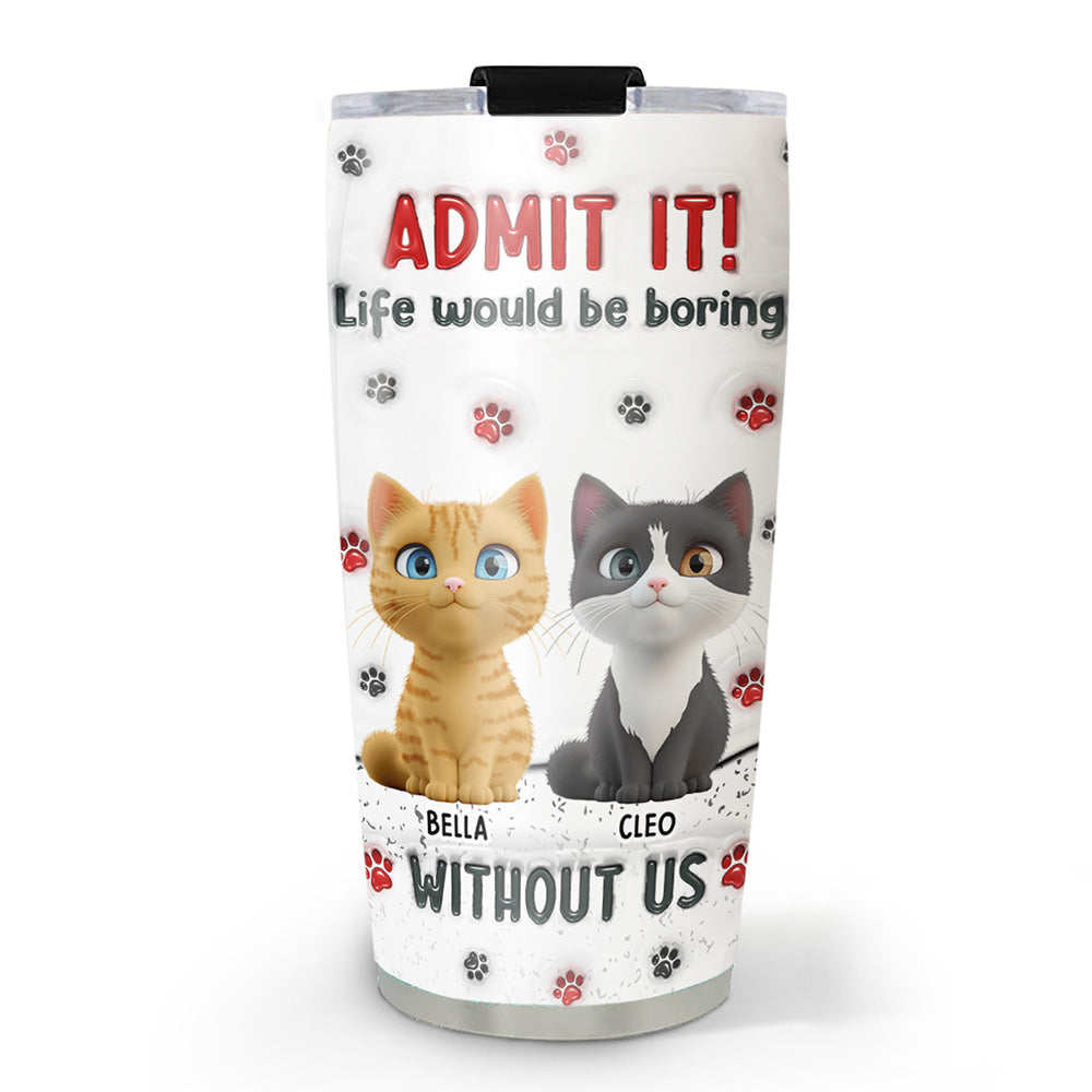 Custom Christmas Birthday Gifts For Cat Mom, Cat Lovers • Accept It Cat - Personalized 3D Inflated Effect Tumbler