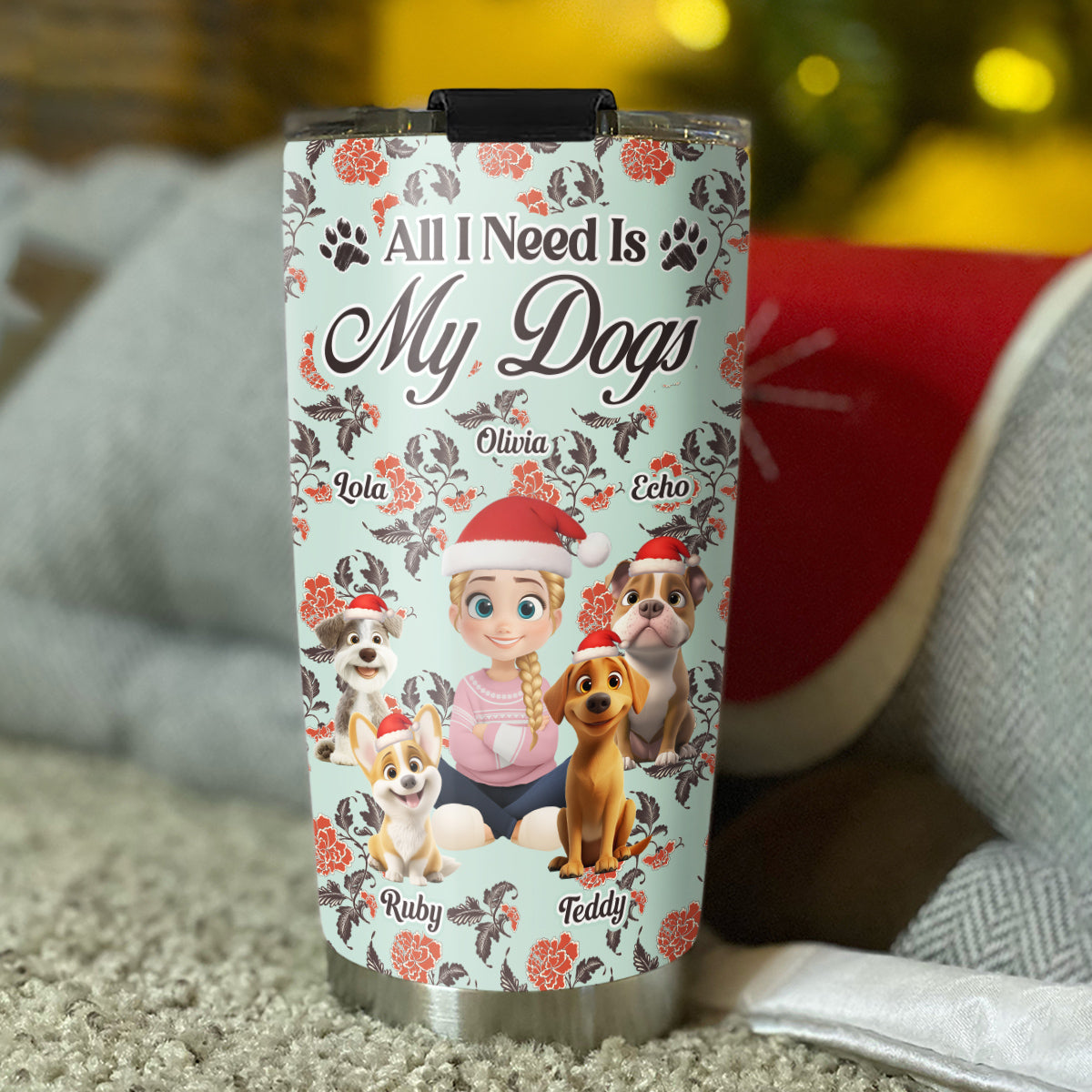 Custom Christmas Birthday Gifts For Dog Mom, Dog Lovers • All Precious Things I Need - Personalized Tumbler
