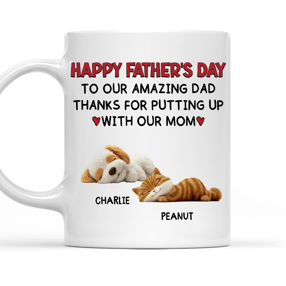 Custom Father's day Birthday Gifts For Pet Dad, Pet Lovers • Putting Up With Pet Mom Mum - Persionalized Coffee Mug