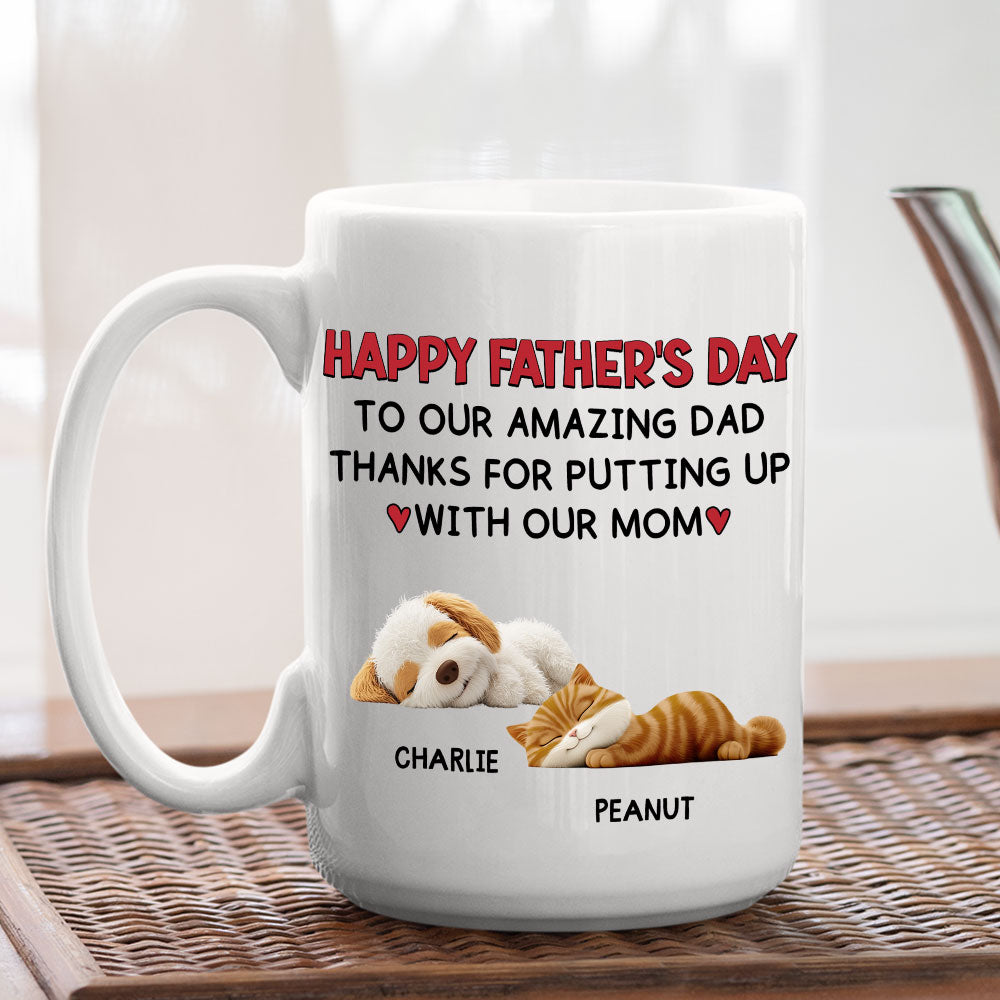 Custom Father's day Birthday Gifts For Pet Dad, Pet Lovers • Putting Up With Pet Mom Mum - Persionalized Coffee Mug