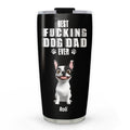 Custom Christmas Birthday Gifts For Dog Dad, Dog Lovers • Best Dad Ever Version 3 - Personalized Tumbler