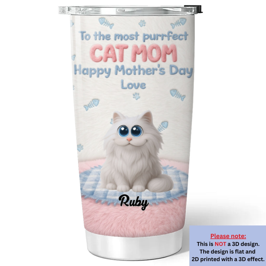 Custom Mother's day Birthday Gifts For Cat Mom, Cat Lovers • The Most Perfect One We Could Find - Personalized 3D Effect Tumbler