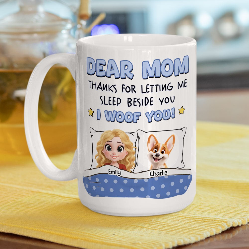 Custom Mother's day Birthday Gifts For Dog Mom, Dog Lovers • Letting Us Sleep Beside You - Personalized Coffee Mug