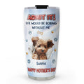 Custom Photo Mother's day Birthday Gifts For Dog Mom, Dog Lovers • Admit That Truth Photo - Personalized 3D Inflated Effect Tumbler