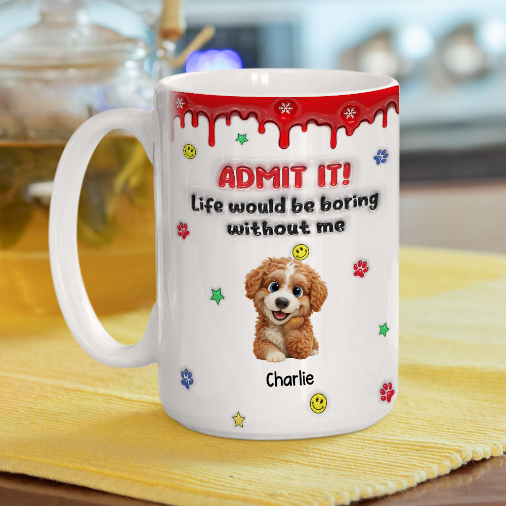 Custom Christmas Birthday Gifts For Dog Lovers • Life Must Have Us Christmas New Dog - Personalized 3D Inflated Effect Mug