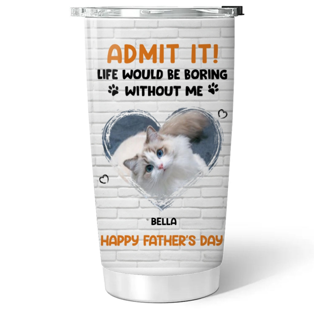 Custom Photo Mother's day Birthday Gifts For Cat Mom, Cat Lovers • Admit It Cat Dad Orange Photo - Personalized Tumbler