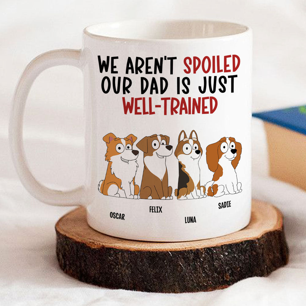 Custom Christmas Birthday Gifts For Dog Lovers • My Dad Is Well Trained - Personalized Coffee Mug