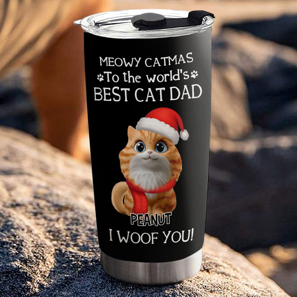 Custom Christmas Birthday Gifts For Cat Lovers • I Woof You The Best Cat Dad Christmas - Personalized Tumbler