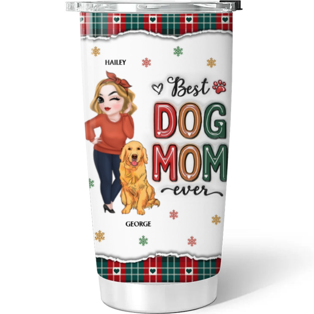 Custom Mother's day Birthday Gifts For Dog Mom, Dog Lovers • Best Dog Mom Ever Merry Christmas - Personalized 3D Inflated Effect Tumbler