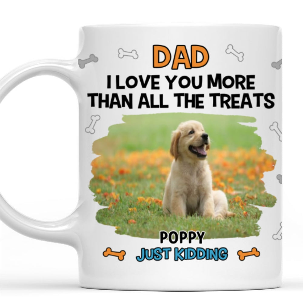 Custom Photo Father's day Birthday Gifts For Dog Dad, Dog Lovers • Just For Fun Photo - Personalized Coffee Mug