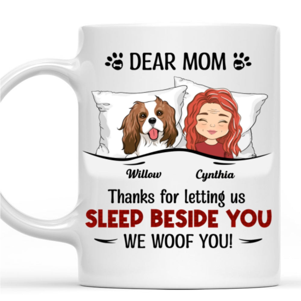 Custom Mother's day Birthday Gifts For Dog Mom, Dog Lovers • Sleep Beside You 3 - Personalized Coffee Mug