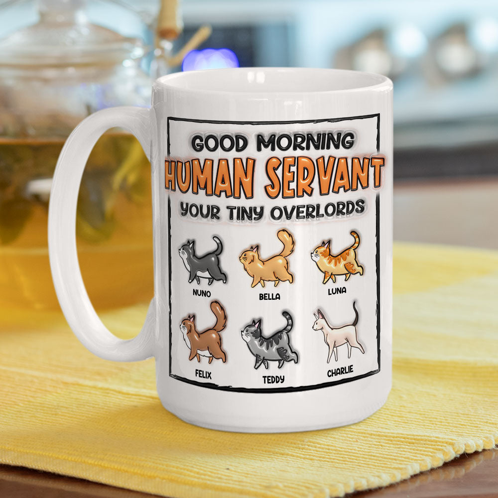 Custom Mother's day Birthday Gifts For Cat Mom, Cat Lovers • Good Morning My Human - Personalized 3D Inflated Effect Mug