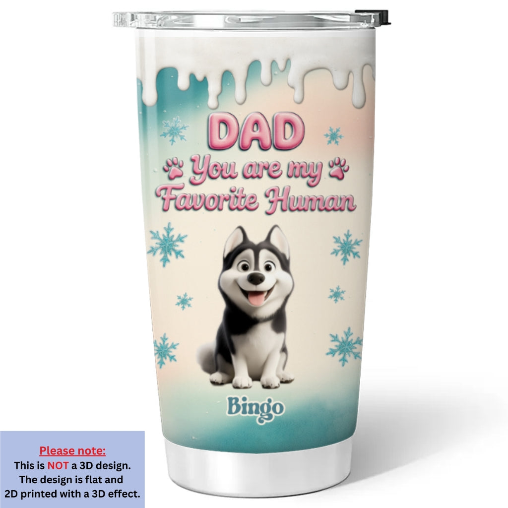 Custom Christmas Birthday Gifts For Dog Lovers • My Most Favorite Human - Personalized Tumbler