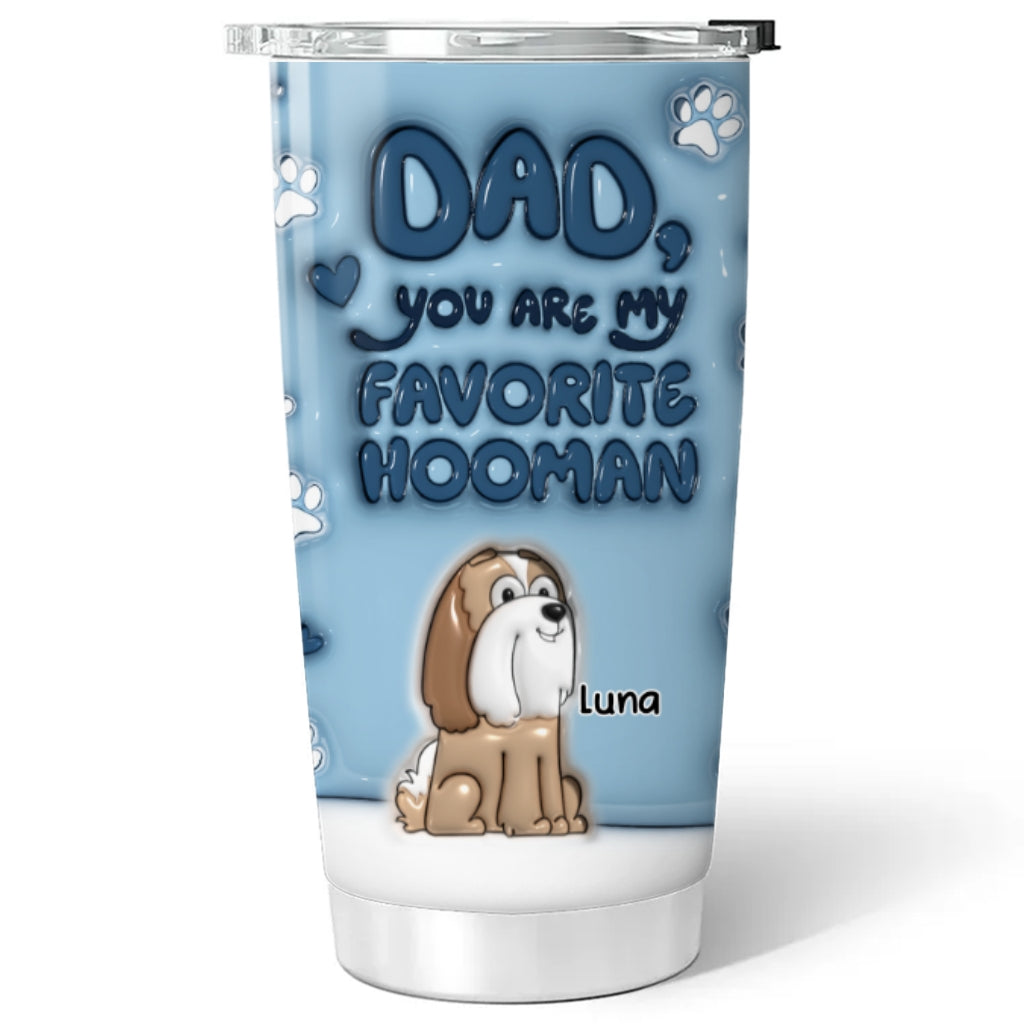 Custom Mother's day Birthday Gifts For Pet Mom, Pet Lovers • Thanks For Being Dog Favorite Human - Personalized 3D Inflated Effect Tumbler