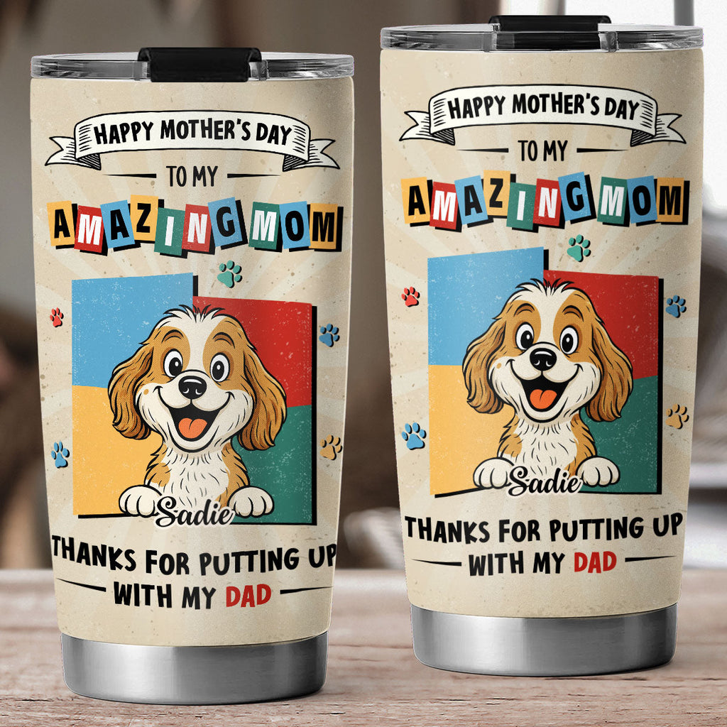 Custom Mother's day Birthday Gifts For Dog Mom, Dog Lovers • Dog Approved Mom - Personalized Tumbler