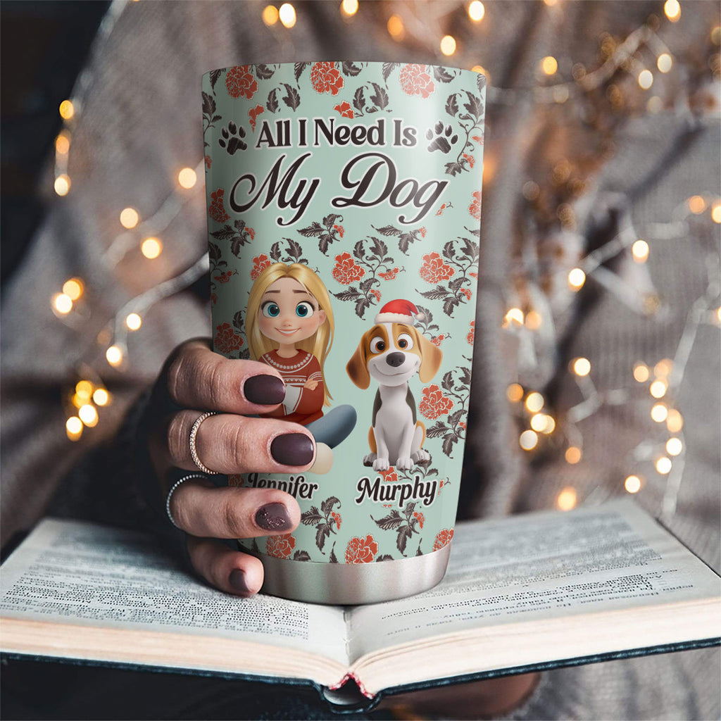 Custom Christmas Birthday Gifts For Dog Mom, Dog Lovers • All Precious Things I Need - Personalized Tumbler