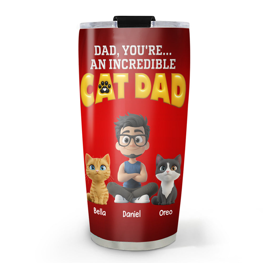 Custom Father's day Birthday Gifts For Cat Dad, Cat Lovers • You Are An Awesome Cat Dad - Personalized 3D Inflated Effect Tumbler