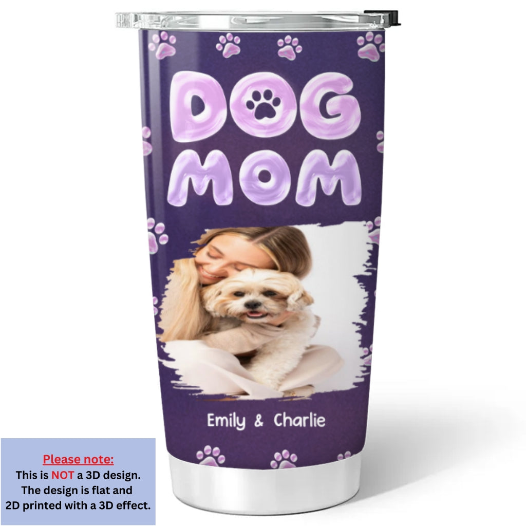 Custom Photo Christmas Birthday Gifts For Dog Mom, Dog Lovers • Colorful New Dog Mom Photo - Personalized 3D Inflated Effect Tumbler