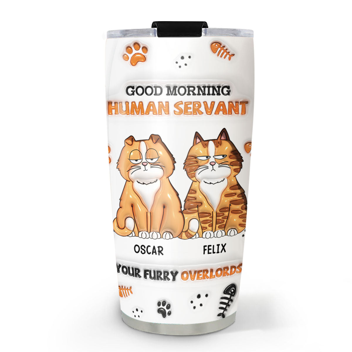 Custom Mother's day Birthday Gifts For Pet Mom, Pet Lovers • Good Morning Human - Personalized 3D Inflated Effect Tumbler