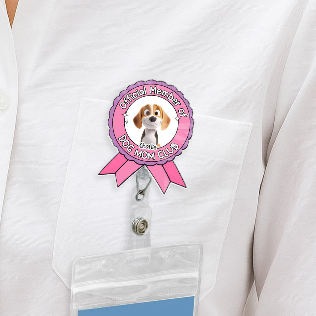 Custom Photo Funny Dog Mom Portrait ID Holder, For Graduation, Birthday • Official Member - Personalized Acrylic Badge Reel