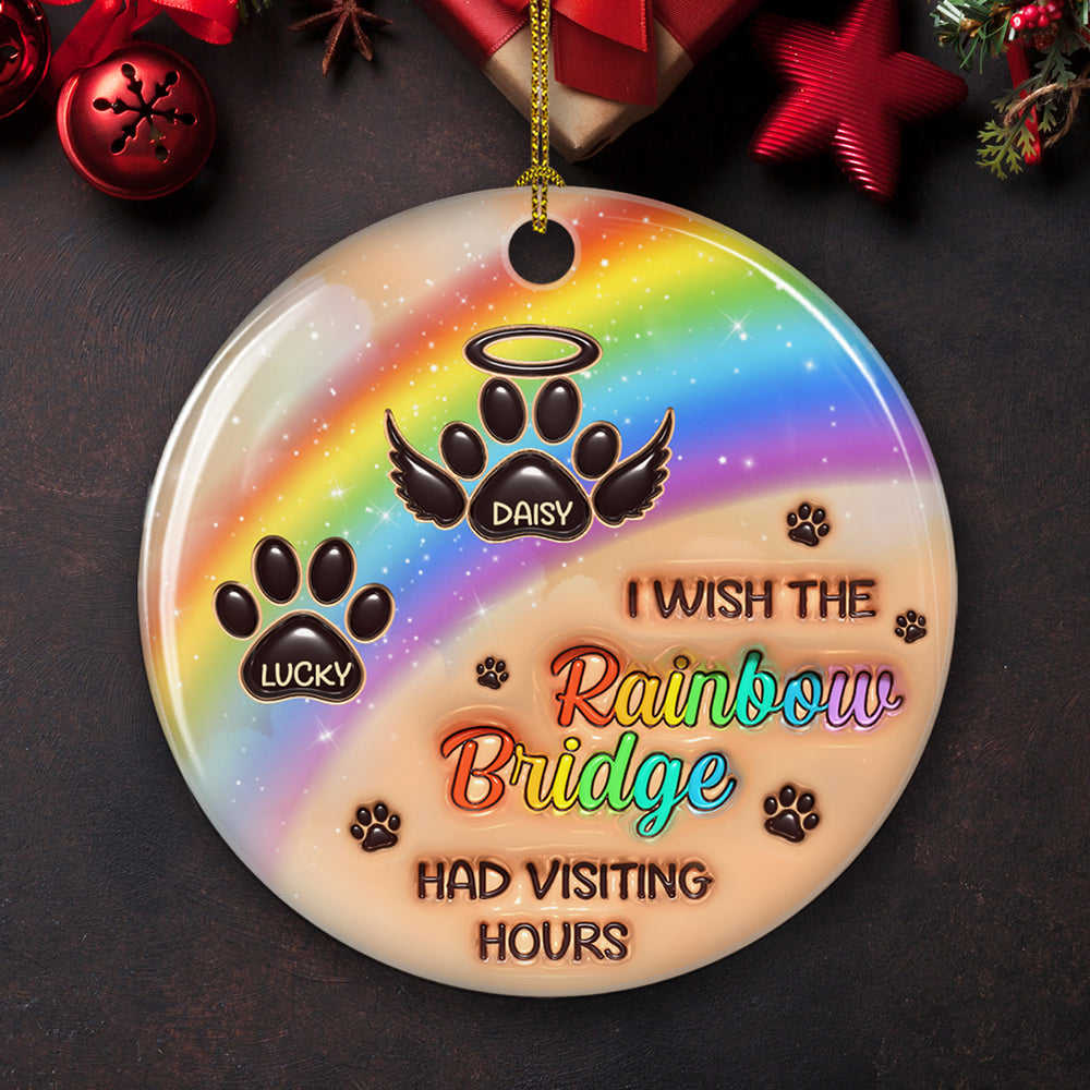 Custom Christmas Memorial Sympathy Gifts For Dogs, Cats • I Wish The Rainbow Bridge Had Visiting Hours - Personalized 3D Inflated Effect Ceramic Ornament