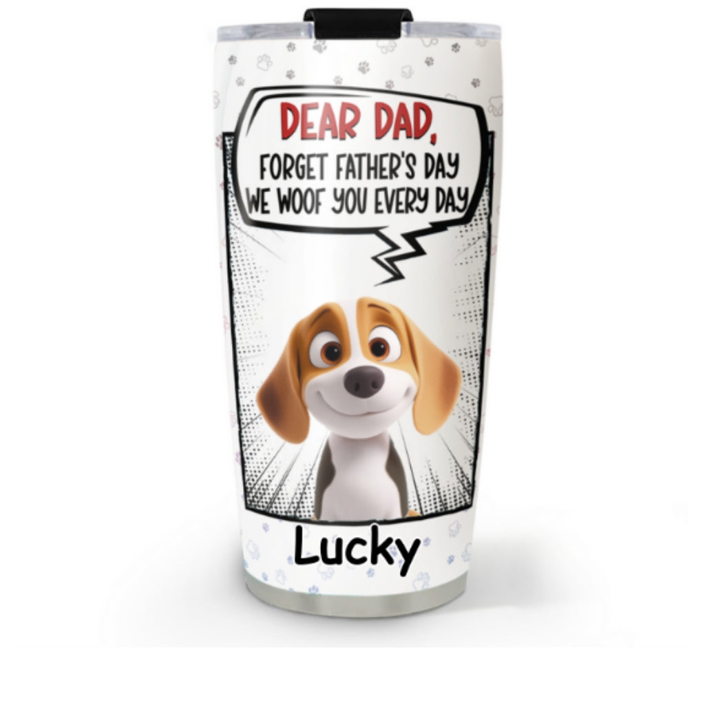 Custom Mother's day Birthday Gifts For Dog Mom, Dog Lovers • Forget It - Personalized Tumbler