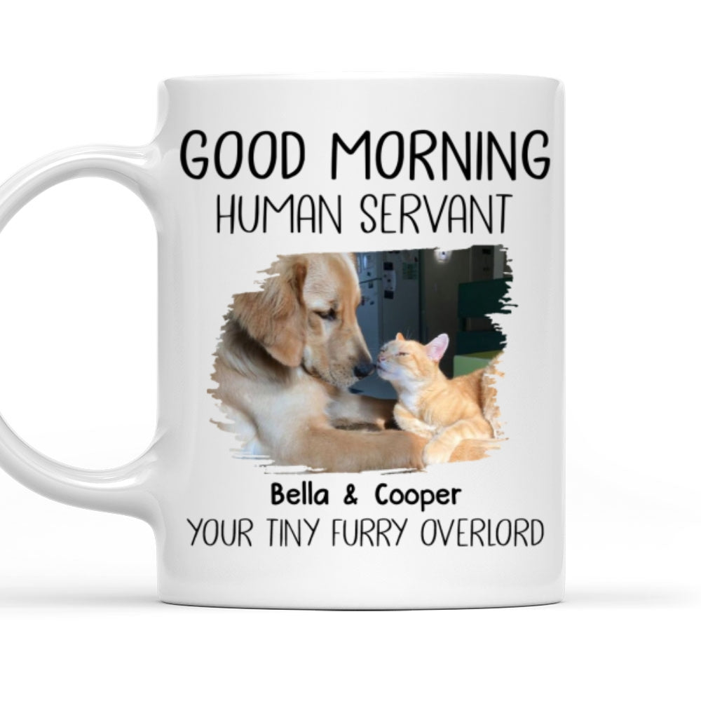 Custom Photo Mother's day Birthday Gifts For Cat Mom, Cat Lovers • Good Morning Human Servant Pet Photo Version - Personalized Coffee Mug