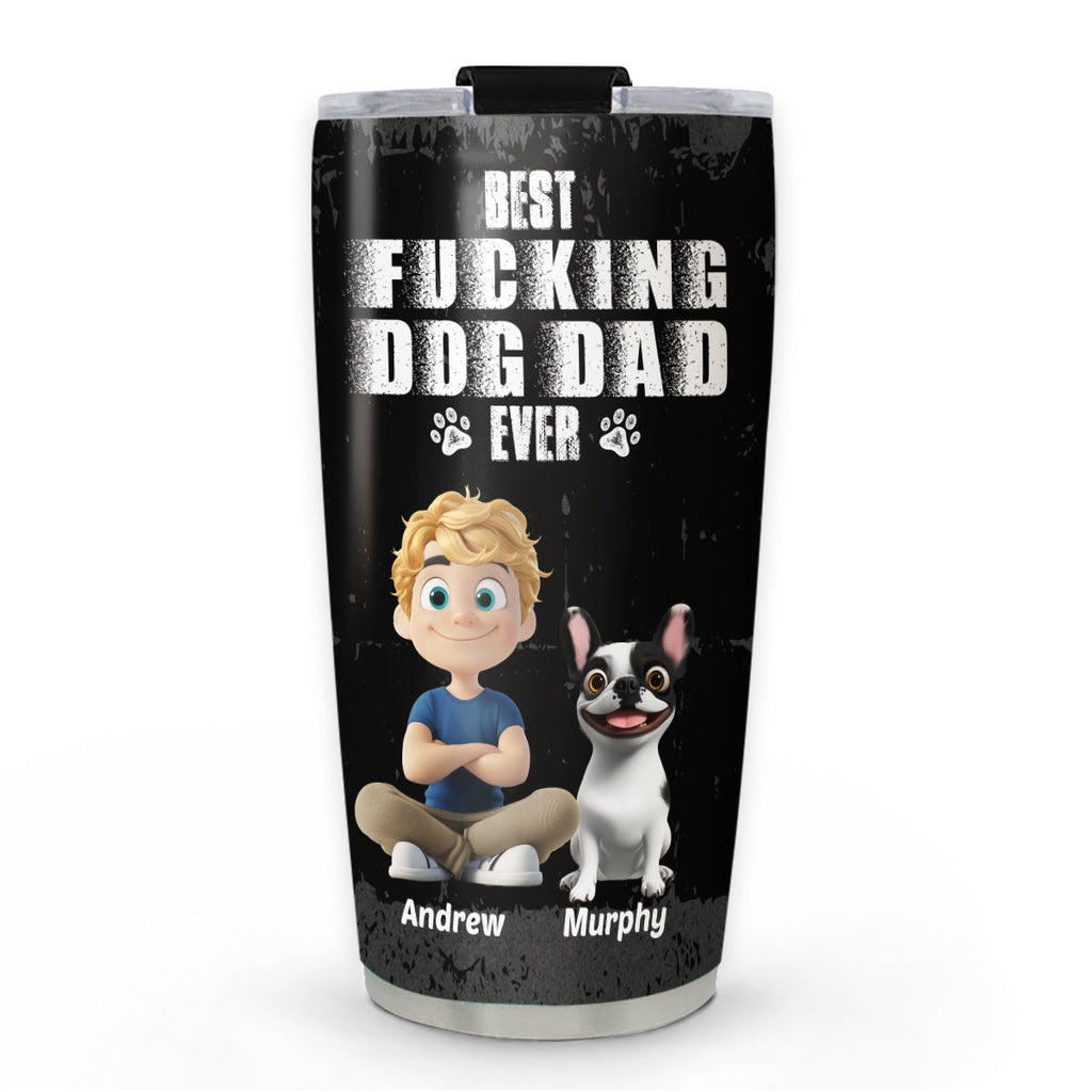 Custom Father's day Birthday Gifts For Dog Dad, Dog Lovers • Best Dad Ever - Personalized Tumbler