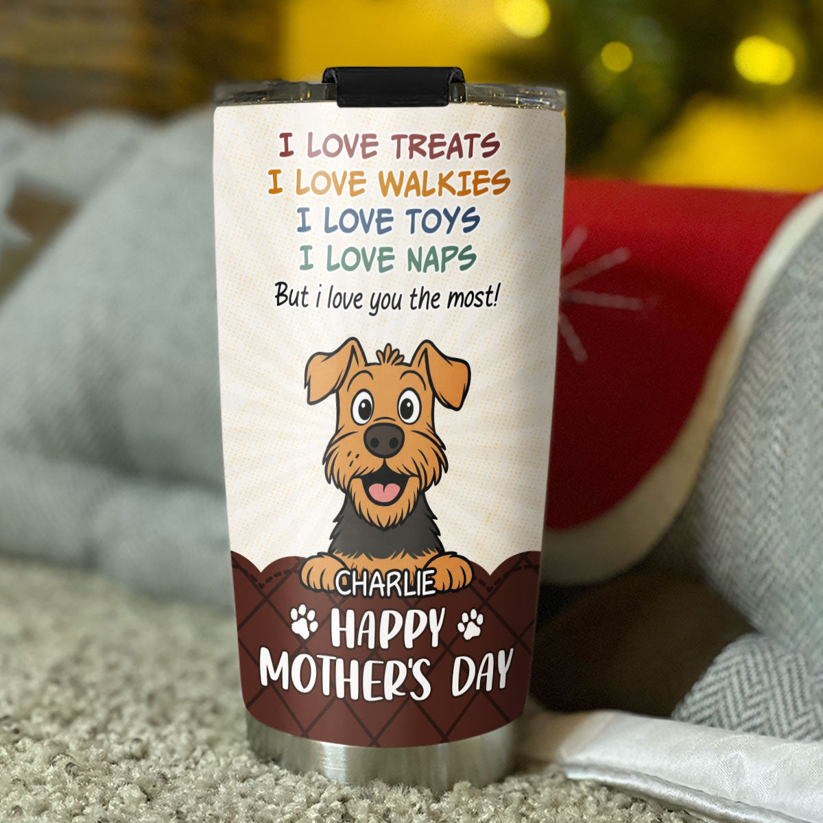 Custom Mother's day Birthday Gifts For Dog Mom, Dog Lovers • The Most - Personalized Tumbler