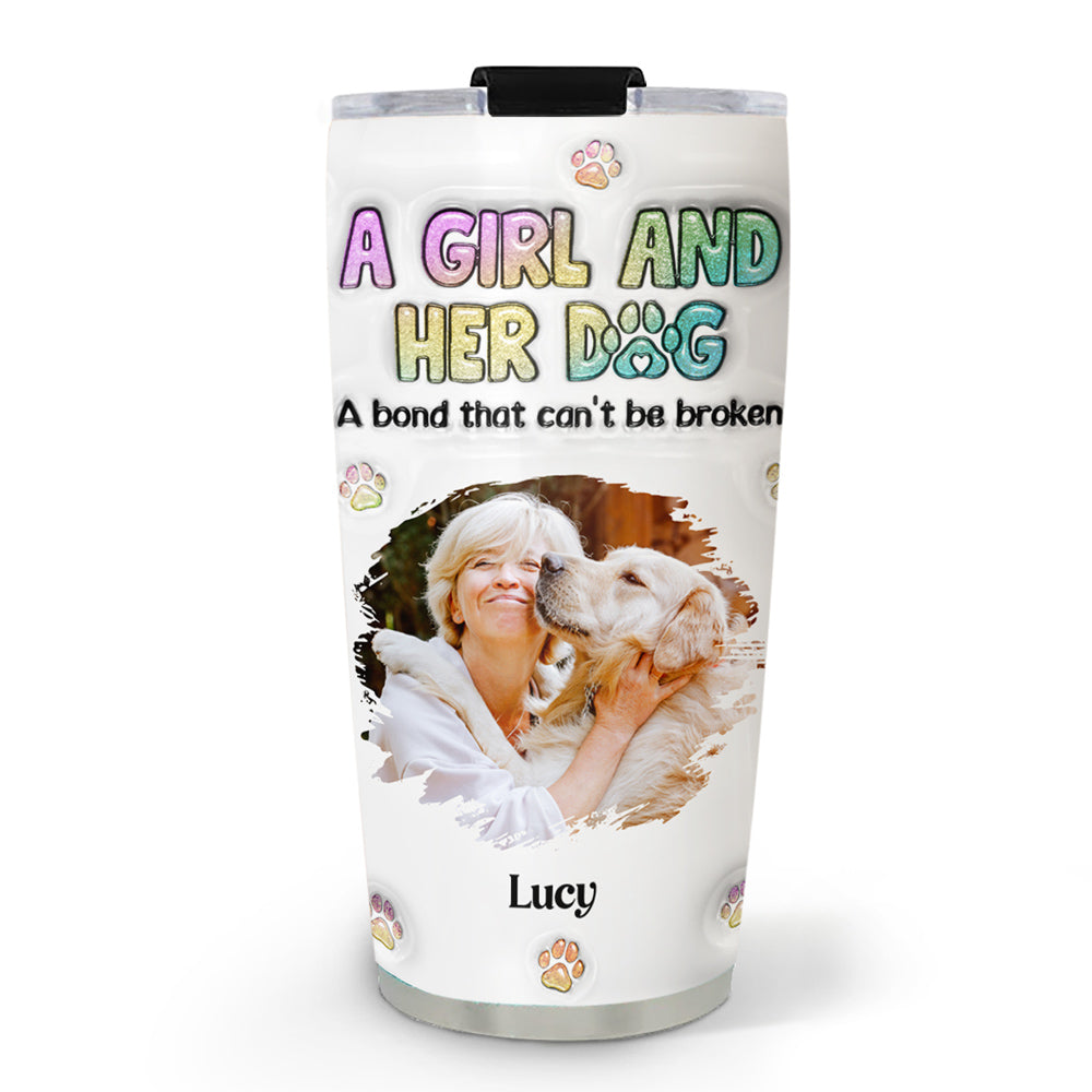 Custom Photo Christmas Birthday Gifts For Dog Mom, Dog Lovers • A Girl And Her Dog Ver 2 Photo - Personalized 3D Inflated Effect Tumbler