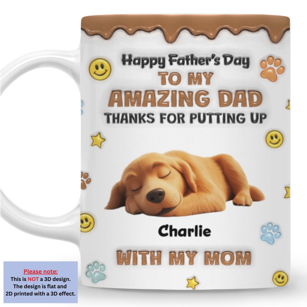 Custom Father's day Birthday Gifts For Dog Dad, Dog Lovers • Thank You For All Things Dog Dad - Personalized 3D Inflated Effect Mug