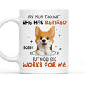 Custom Christmas Birthday Gifts For Dog Mom, Dog Lovers • Work For Me - Personalized Coffee Mug