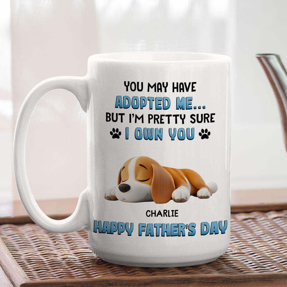 Custom Father's day Birthday Gifts For Dog Dad, Dog Lovers • I Own You 2 - Personalized Coffee Mug