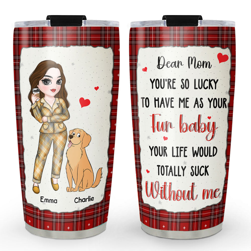 Custom Christmas Birthday Gifts For Pet Lovers • Totally Suck - Personalized Tumbler