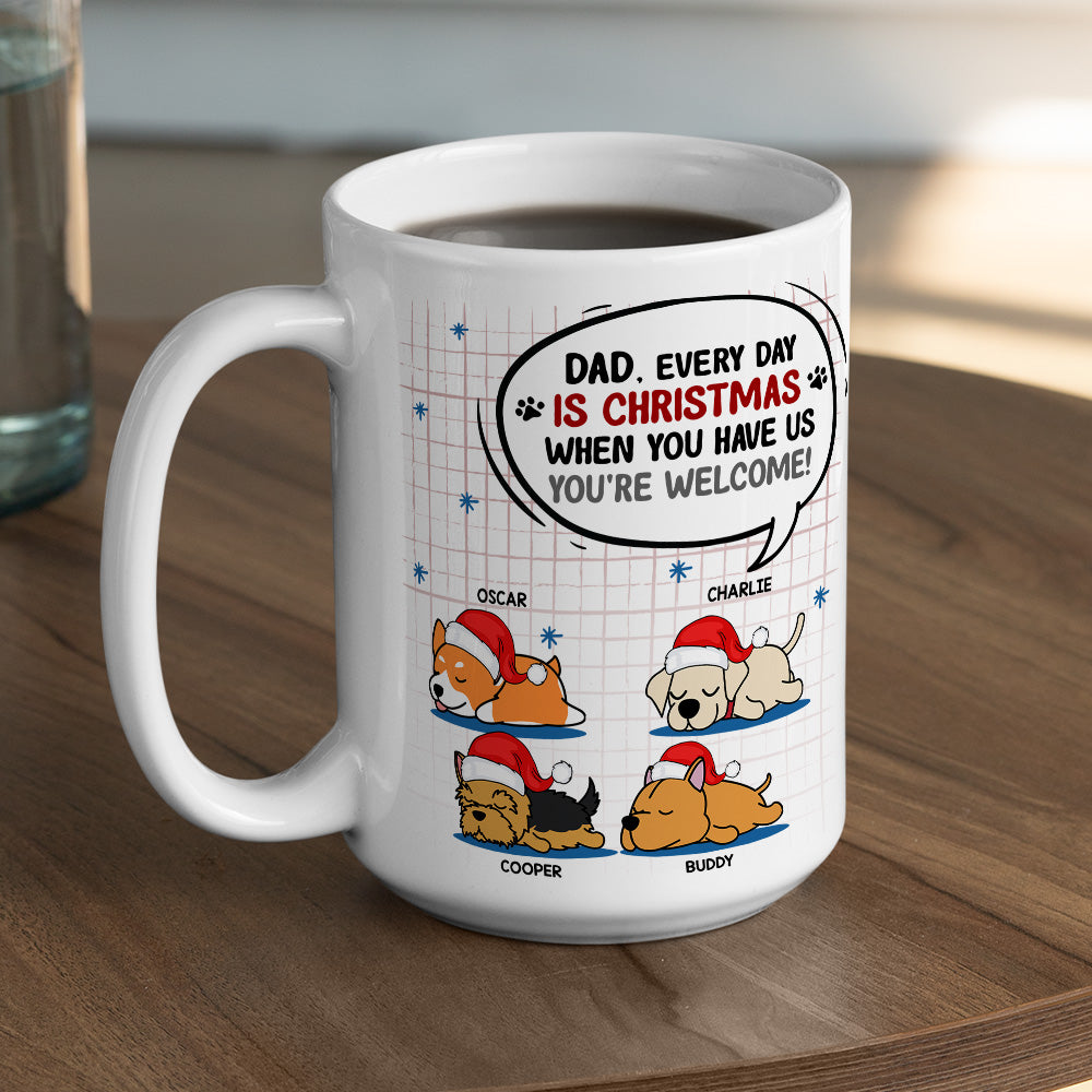 Custom Christmas Birthday Gifts For Dog Lovers • When You Have Me - Personalized Coffee Mug