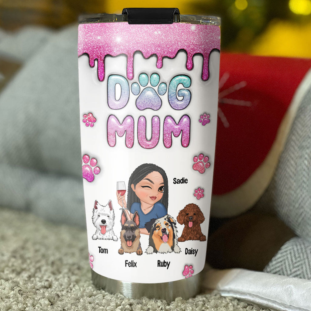Custom Mother's day Birthday Gifts For Dog Mom, Dog Lovers • Dog Mom Glitter - Personalized 3D Inflated Effect Tumbler