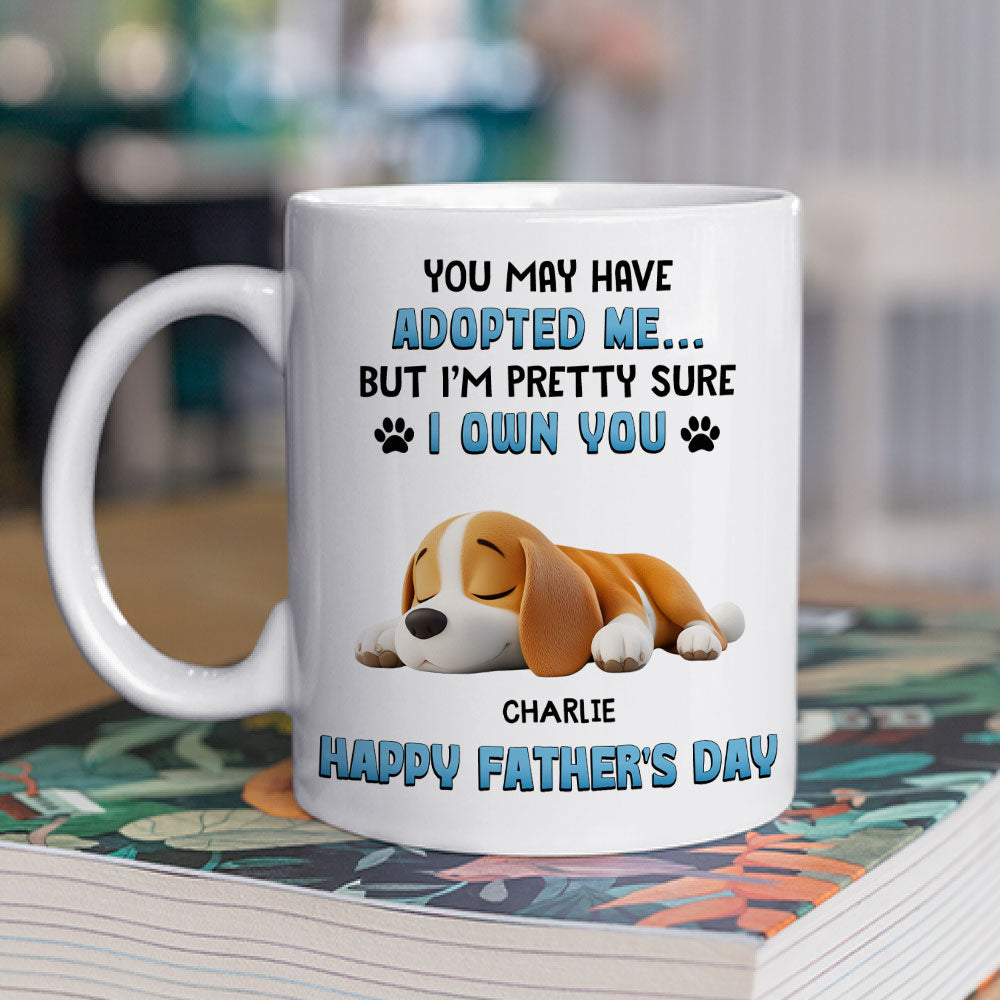 Custom Father's day Birthday Gifts For Dog Dad, Dog Lovers • I Own You 2 - Personalized Coffee Mug