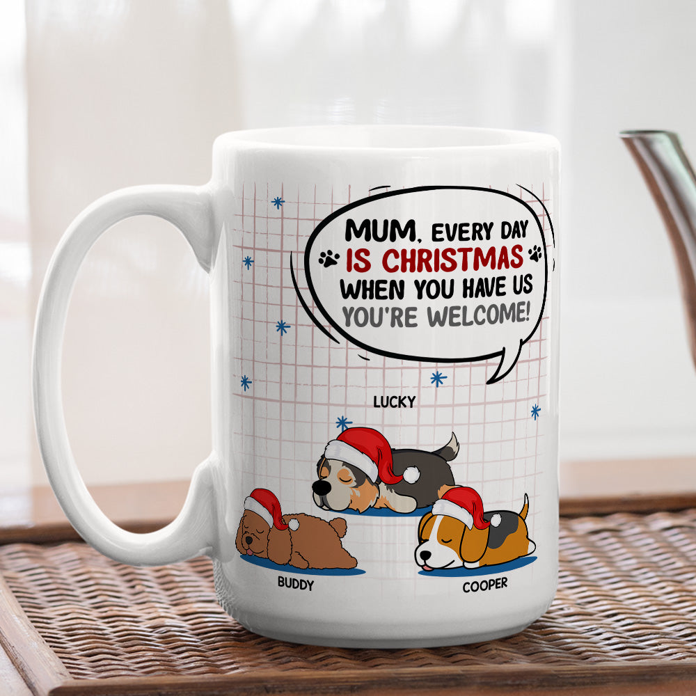 Custom Christmas Birthday Gifts For Dog Lovers • When You Have Me - Personalized Coffee Mug