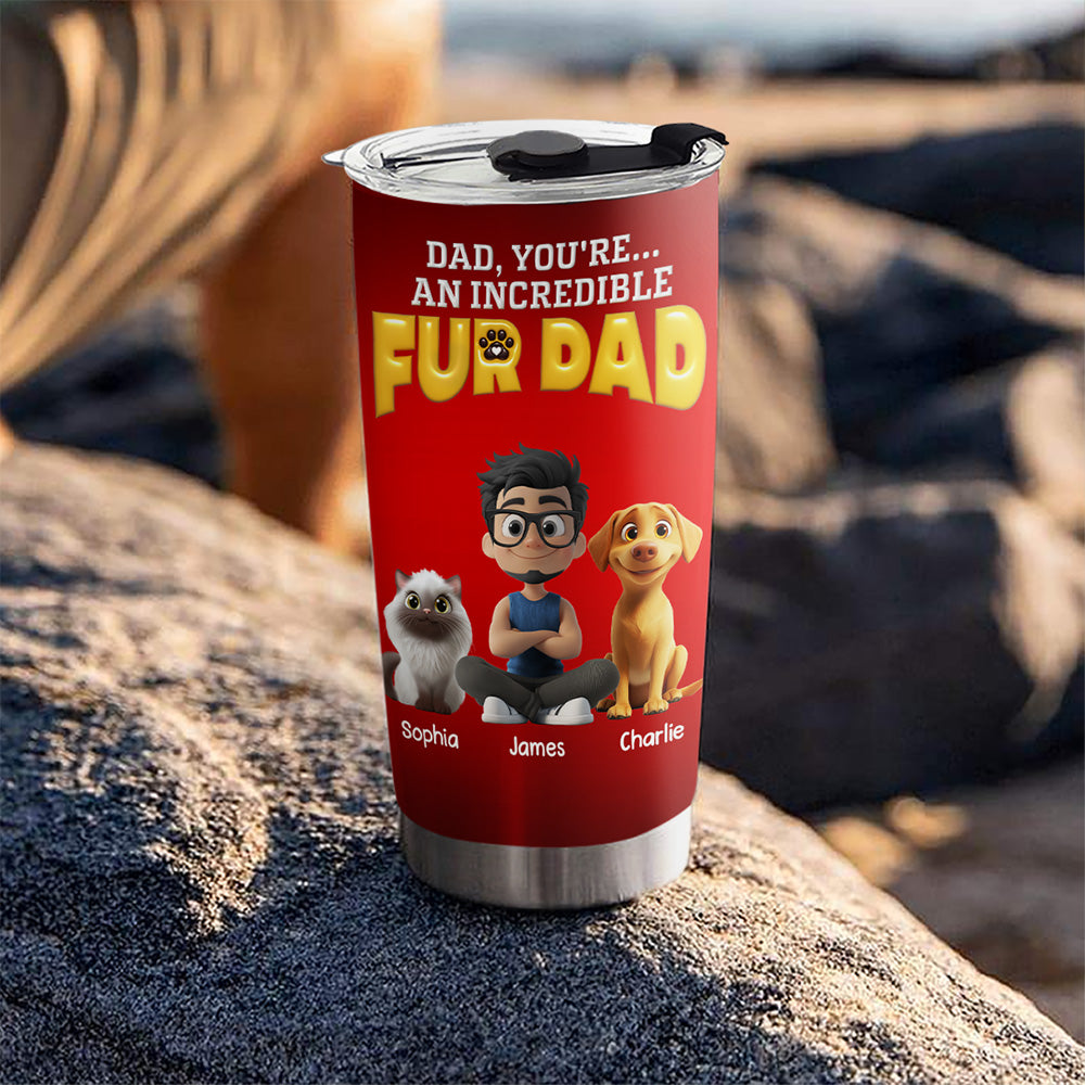 Custom Father's day Birthday Gifts For Pet Dad, Pet Lovers • You Are An Awesome Pet Dad - Personalized 3D Inflated Effect Tumbler