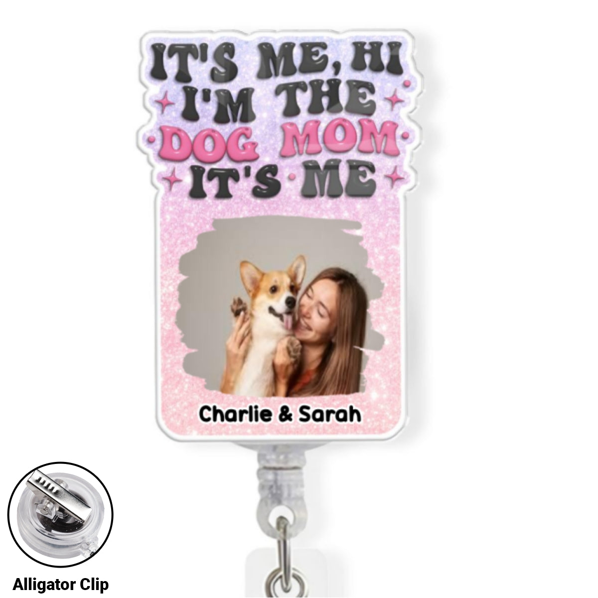 Custom Photo Funny Dog Mom Portrait ID Holder, For Graduation, Birthday • Dog Mom Is Me Photo - Personalized Acrylic Badge Reel